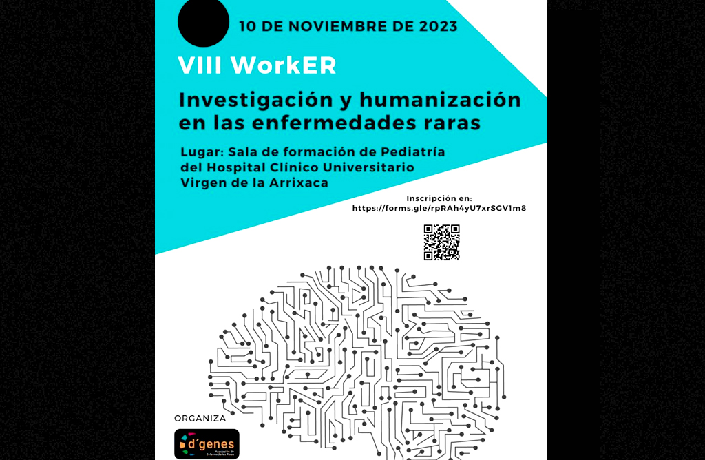 D´Genes organiza el VIII WorkER investigación y humanización en enfermedades raras